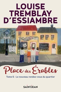 Place des Érables, tome 6 - Le nouveau rendez-vous du quartier