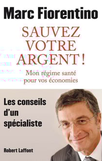 Sauvez votre argent ! - Mon régime santé pour vos économies