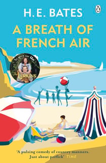 A Breath of French Air - Inspiration for the ITV drama The Larkins starring Bradley Walsh
