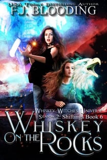 Whiskey on the Rocks - Whiskey Witches Universe Season 2, #6