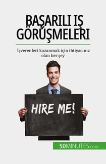 Başarılı iş görüşmeleri - İşverenleri kazanmak için ihtiyacınız olan her şey