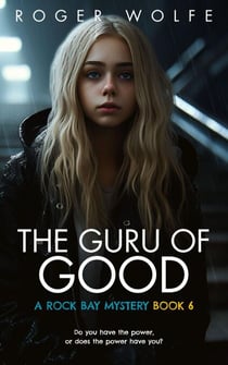 The Guru of Good - The Rock Bay Mysteries, #6
