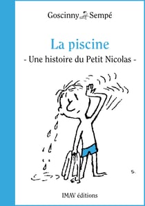 La piscine - Une histoire extraite du "Petit Nicolas s'amuse"