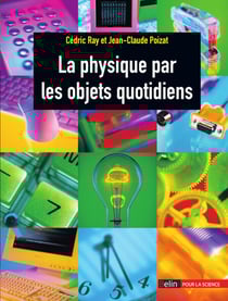 La physique par les objets quotidiens - 2e édition