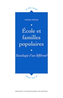 École et familles populaires - Sociologie d'un différend