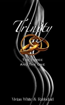 Trinity: The Three and The One - Trinity, #1