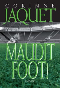 Maudit Foot - Roman policier