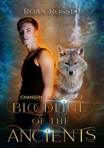Bloodline of the Ancients - Changing Bodies, #2