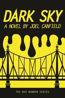 Dark Sky - The Misadventures of Max Bowman, #1