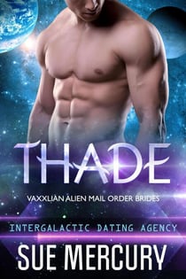 Thade - Vaxxlian Alien Mail Order Brides (Intergalactic Dating Agency), #3