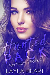 Hunted Pack - Her Vicious Pack, #7