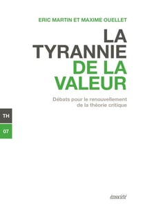 La tyrannie de la valeur - Débats pour le renouvellement de la théorie critique