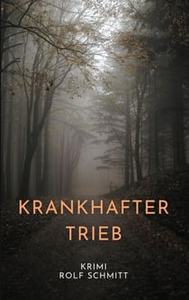 Krankhafter Trieb - Krimi