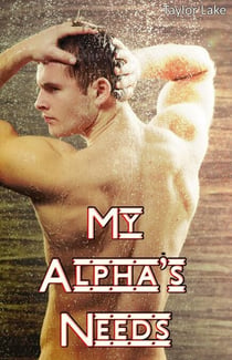 My Alpha's Needs - Goldwolf, #1