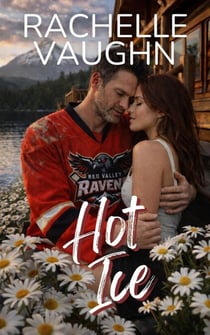 Hot Ice (A Massage Therapist Hockey Player Romance Novel) - Red Valley Ravens, #4