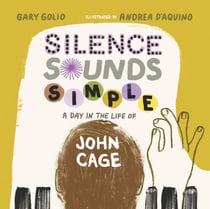 Silence Sounds Simple - A Day in the Life of John Cage