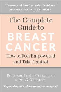 The Complete Guide to Breast Cancer - How to Feel Empowered and Take Control