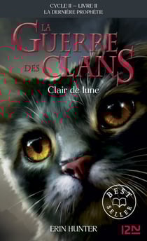 La guerre des Clans - cycle II La dernière prophétie - tome 2 Clair de lune - Clair de lune