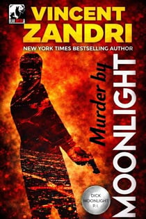 Murder by Moonlight - A Dick Moonlight PI Series