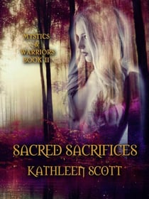 Sacred Sacrifices - Mystics and Warriors, #2