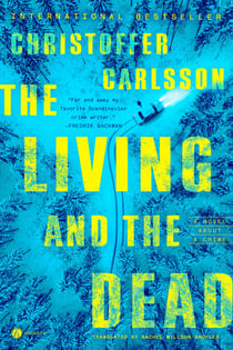 The Living and the Dead - A Novel About a Crime