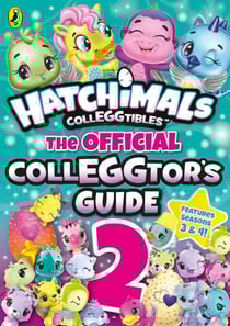 Hatchimals: The Official Colleggtor's Guide 2