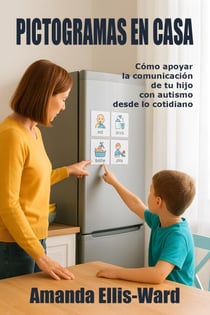 Pictogramas En Casa: Cómo Apoyar La Comunicación De Tu Hijo Con Autismo Desde Lo Cotidiano