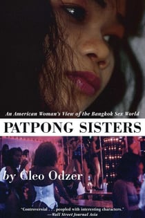 Patpong Sisters - An American Woman's View of the Bangkok Sex World