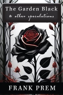 The Garden Black - Free Verse