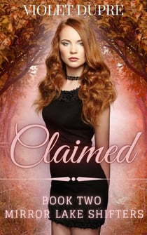 Claimed - Mirror Lake Shifters, #2