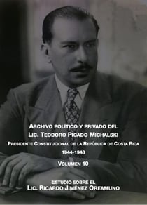 Estudio sobre el Lic. Ricardo Jiménez Oreamuno - Archivo Político y Privado del Lic. Teodoro Picado Michalski, #10
