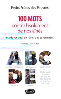 100 mots pour lutter contre l'isolement de nos aînés - Plaidoyer pour un éveil des consciences