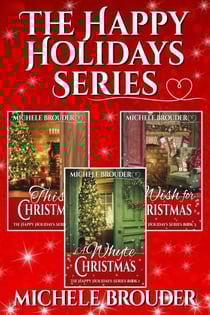 The Happy Holidays Box Set: Books 1-3 - The Happy Holidays Series