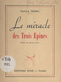 Le miracle des trois épines - Pièce en deux actes