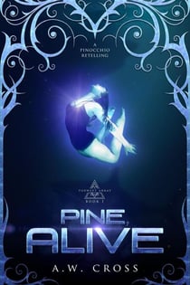 Pine, Alive: A Pinocchio Retelling - Foxwept Array, #1