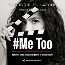 #MeToo - Manuel de survie pour jeunes femmes en milieux hostiles