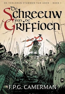 De Schreeuw van de Griffioen - De Verloren Stammen van Aden, #1