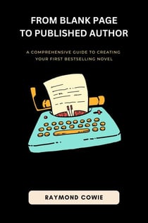 From Blank Page To Published Author - Creative Writing Tutorials, #1