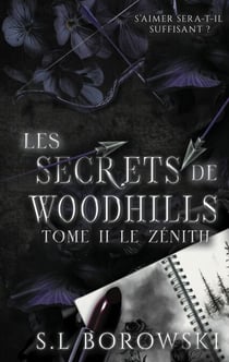 Les Secrets de Woodhills - Tome 2 : Le zénith