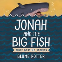 Jonah and the Big Fish: Bible Bedtime Story - Bible Bedtime Stories For Kids, #3