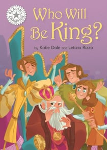 Who Will be King? - Independent Reading White 10