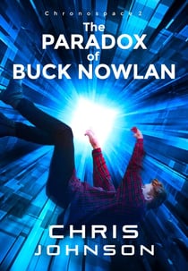 The Paradox of Buck Nowlan - ChronoSpace, #2