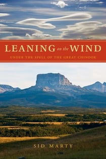 Leaning on the Wind - Under the Spell of the Great Chinook