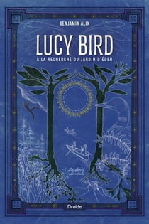 Lucy Bird à la recherche du jardin d'Éden, tome 1 - La forêt boréale