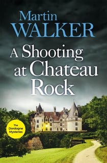 A Shooting at Chateau Rock - A terrific mystery for all fans of cosy crime
