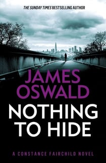 Nothing to Hide - the second heart-stopping thriller in the Constance Fairchild series