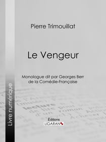Le Vengeur - Monologue dit par Georges Berr, de la Comédie-Française