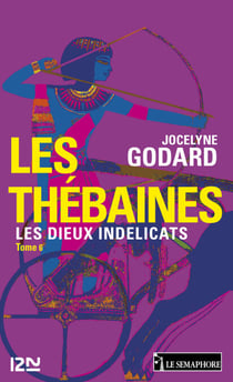 Les Thébaines - tome 6 Les dieux indélicats - Les dieux indélicats