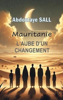 L'aube d'un changement - Mauritanie