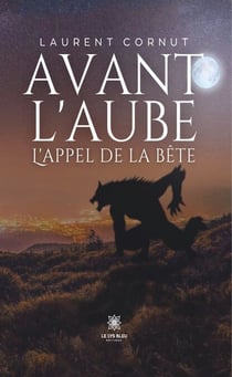 Avant l’aube - L’appel de la bête